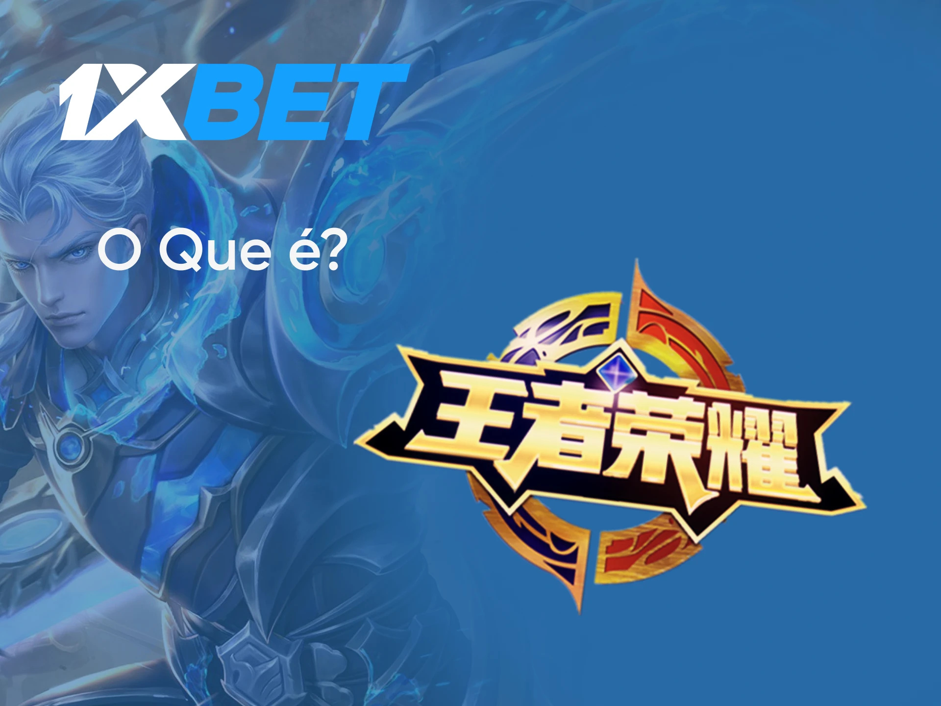 Contaremos tudo sobre o jogo King of Glory da 1xbet.