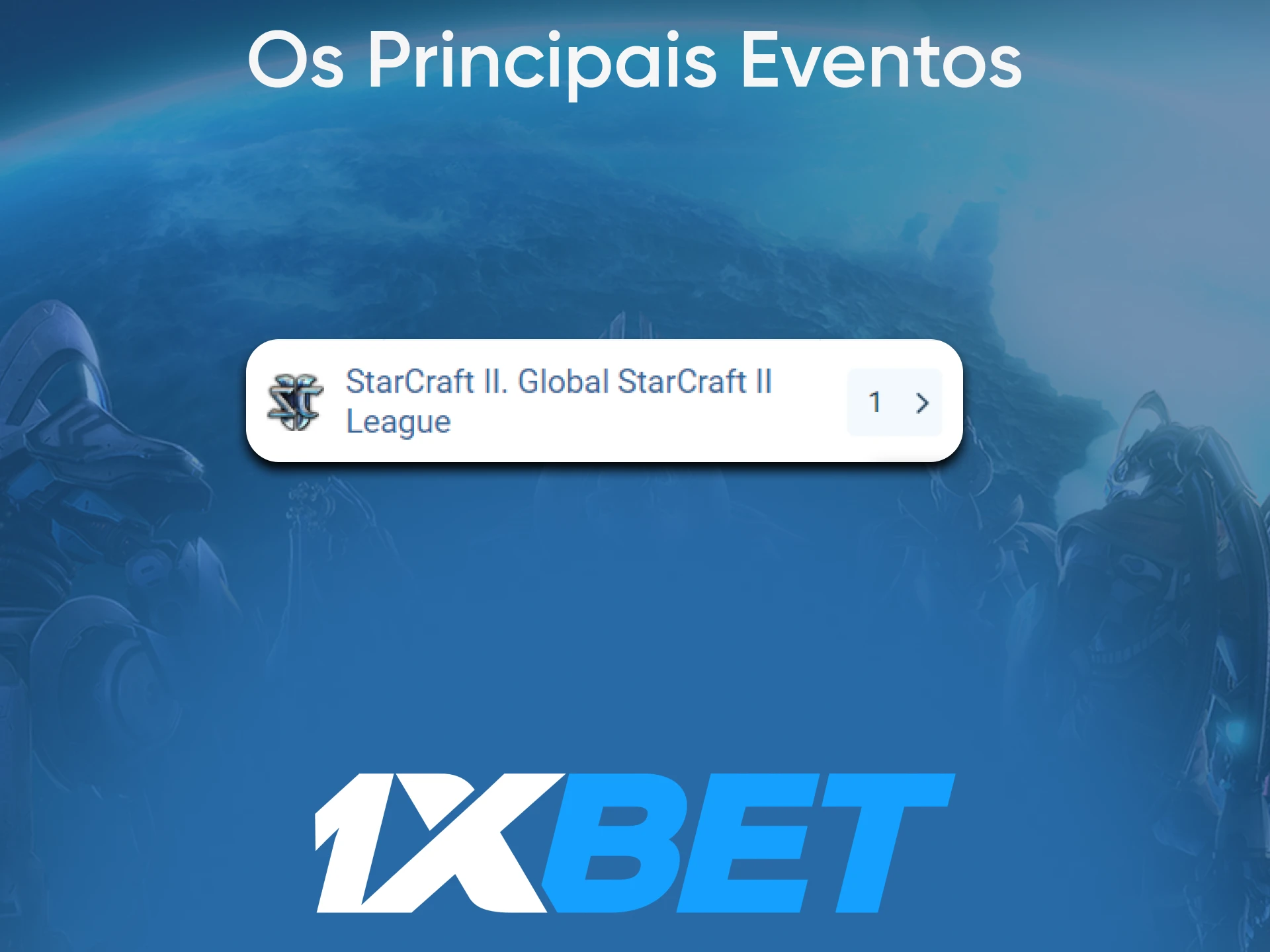 1xbet transmite muitos eventos para o jogo StarCraft 2.